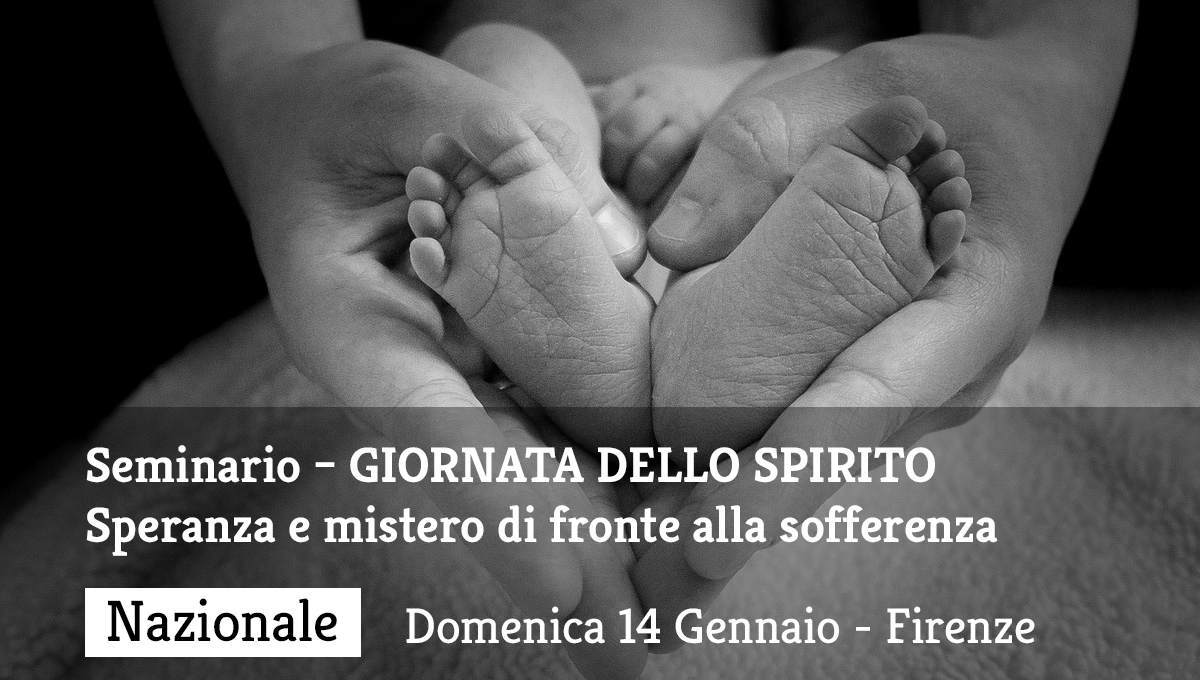 Seminario – GIORNATA DELLO SPIRITO – Speranza e mistero di fronte alla sofferenza – domenica 14 Gennaio ore 16.00 – nello Spazio dello spirito, Meyer – Firenze