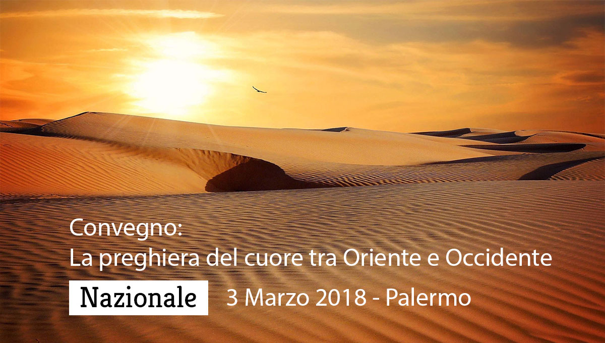 Convegno – La preghiera del cuore tra Oriente e Occidente – 3 Marzo 2018 – Palermo