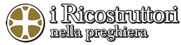 I Ricostruttori nella preghiera