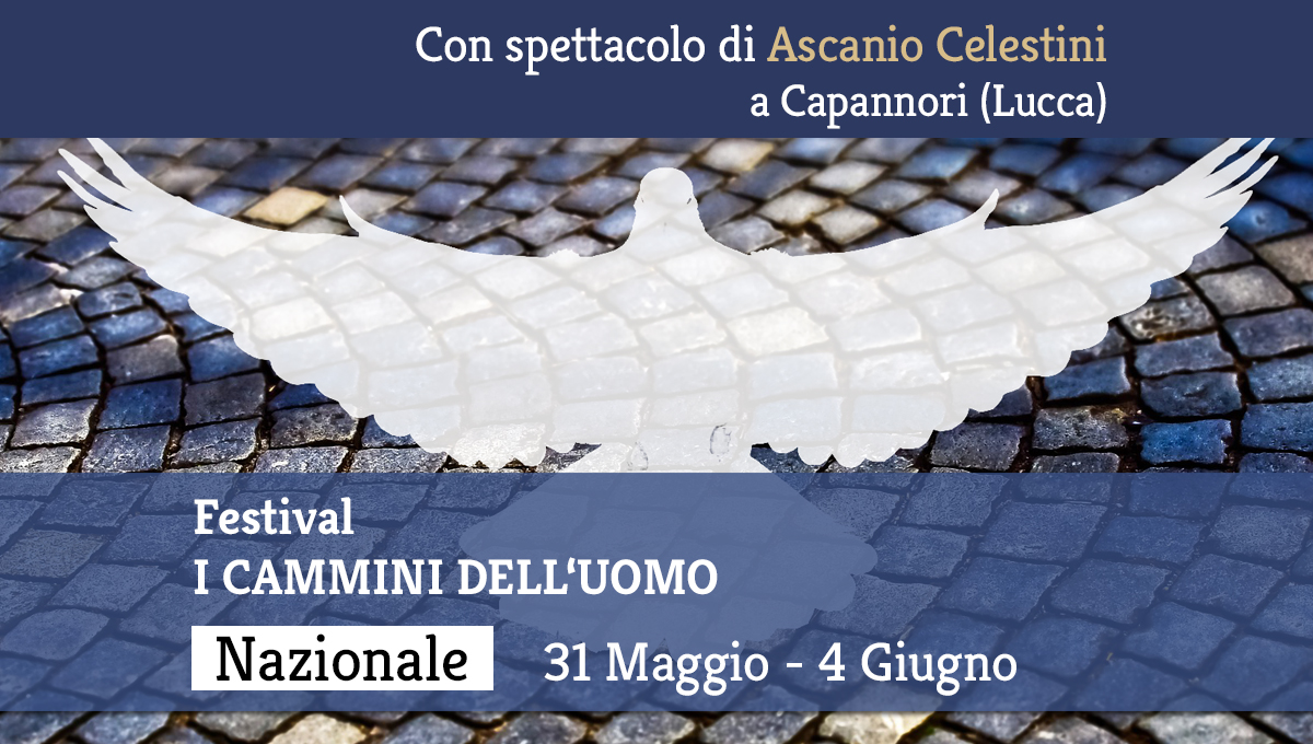 Festival: I CAMMINI DELL’UOMO. 1-3 Giugno 2018, Capannori (LU)