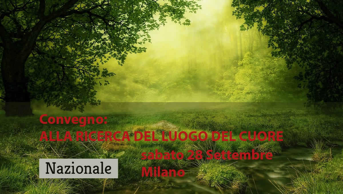 ALLA RICERCA DEL LUOGO DEL CUORE – sabato 28 Settembre, Milano