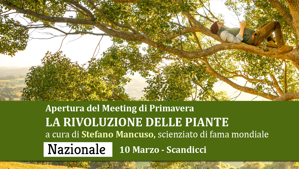 apertura del Meeting: LA RIVOLUZIONE DELLE PIANTE